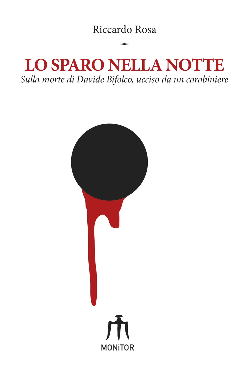 Lo sparo nella notte. Sulla morte di Davide Bifolco, ucciso da un carabiniere