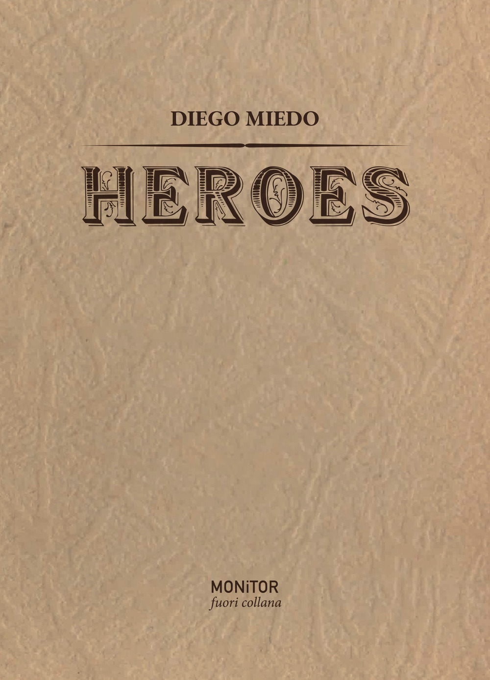 Heroes. Ediz. illustrata