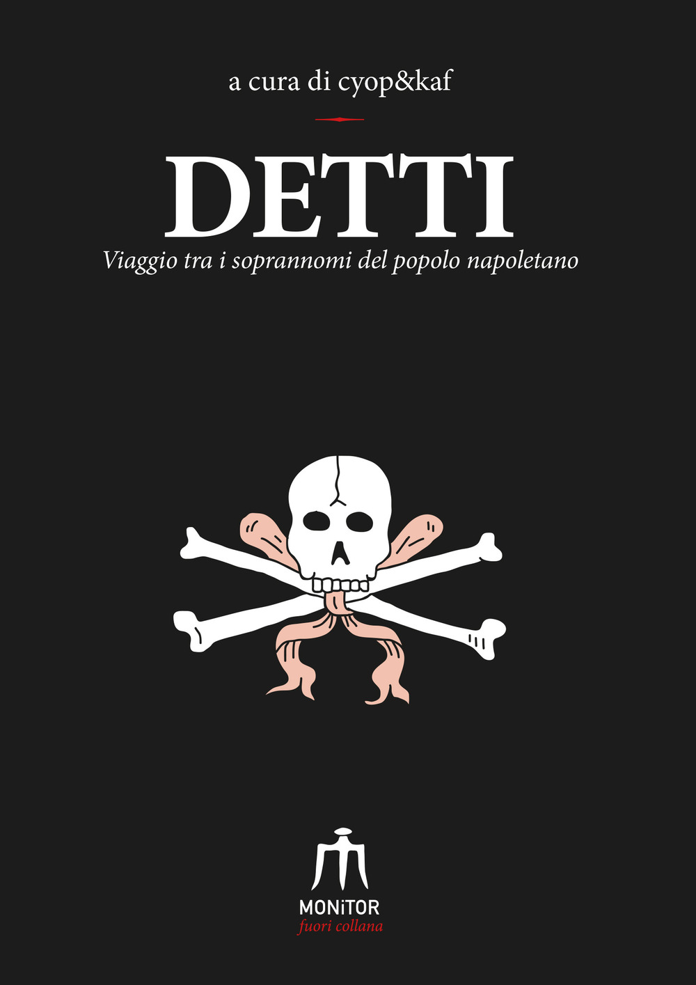 Detti. Viaggio tra i soprannomi del popolo napoletano