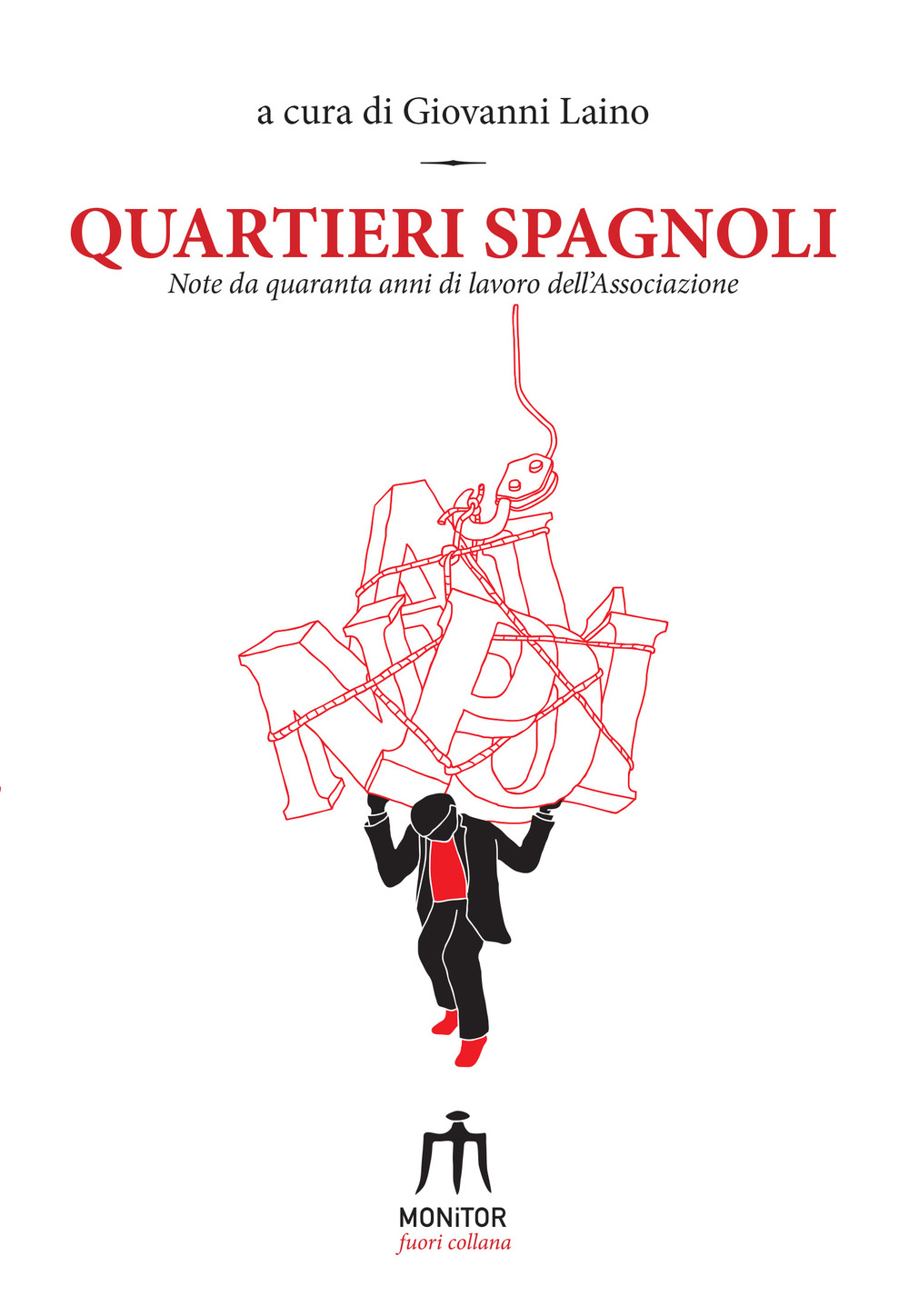 Quartieri Spagnoli. Note da quarant'anni di lavoro dell'associazione