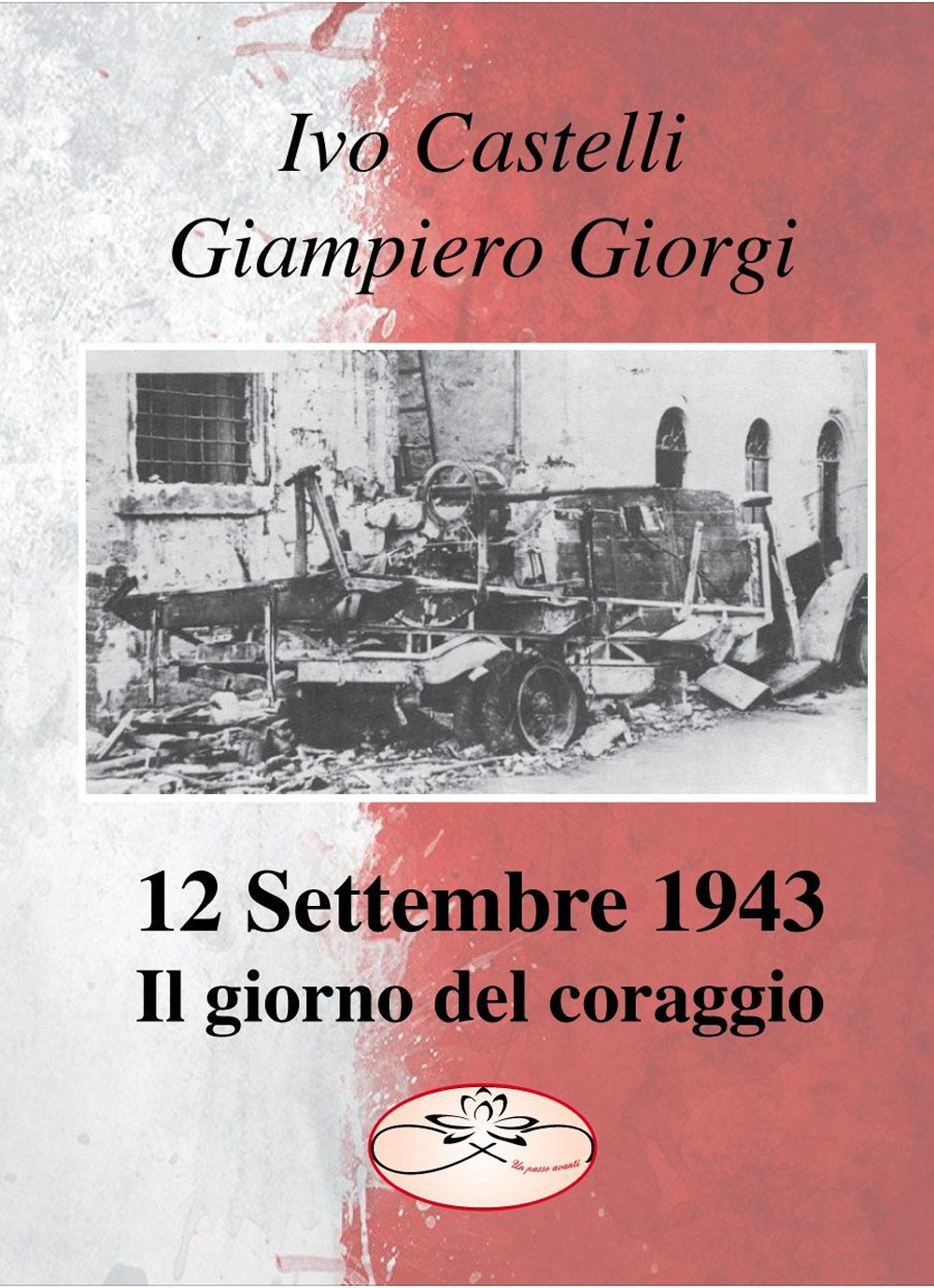 12 settembre 1943. Il giorno del coraggio