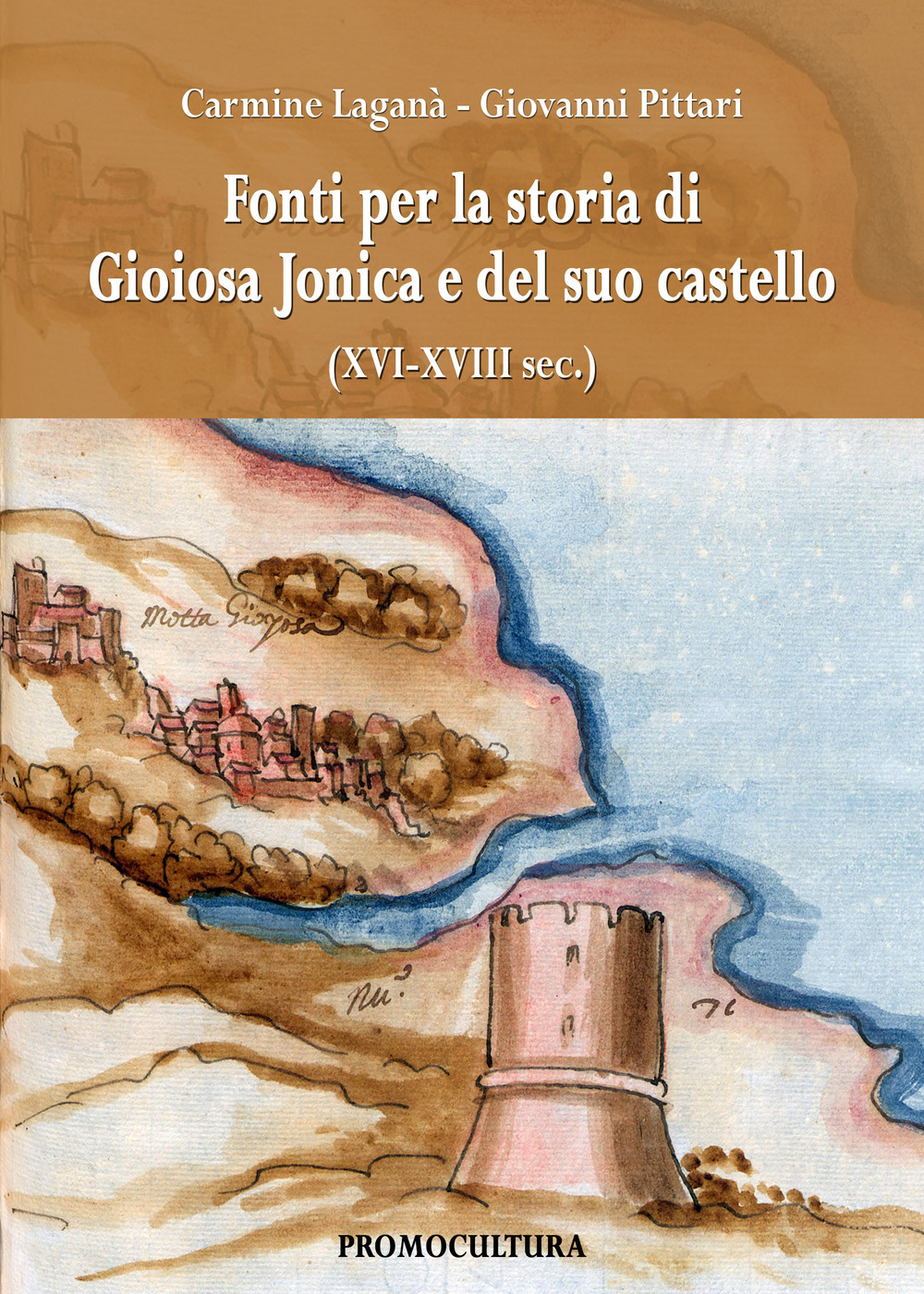 Fonti per la storia di Gioiosa Jonica e del suo castello (XVII-XVIII sec.)