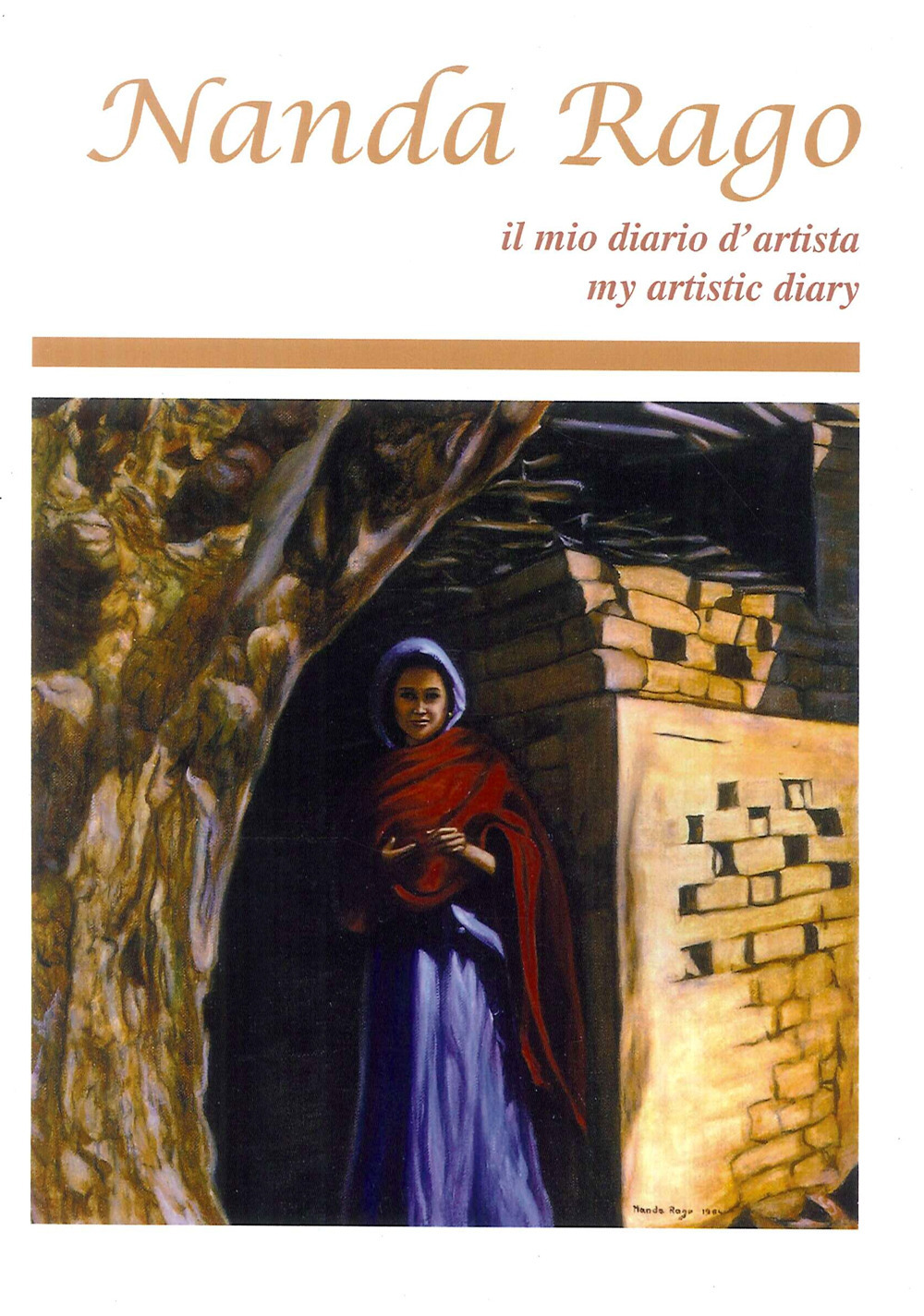 Nanda Rago. Il mio diario d'artista. Ediz. italiana e inglese