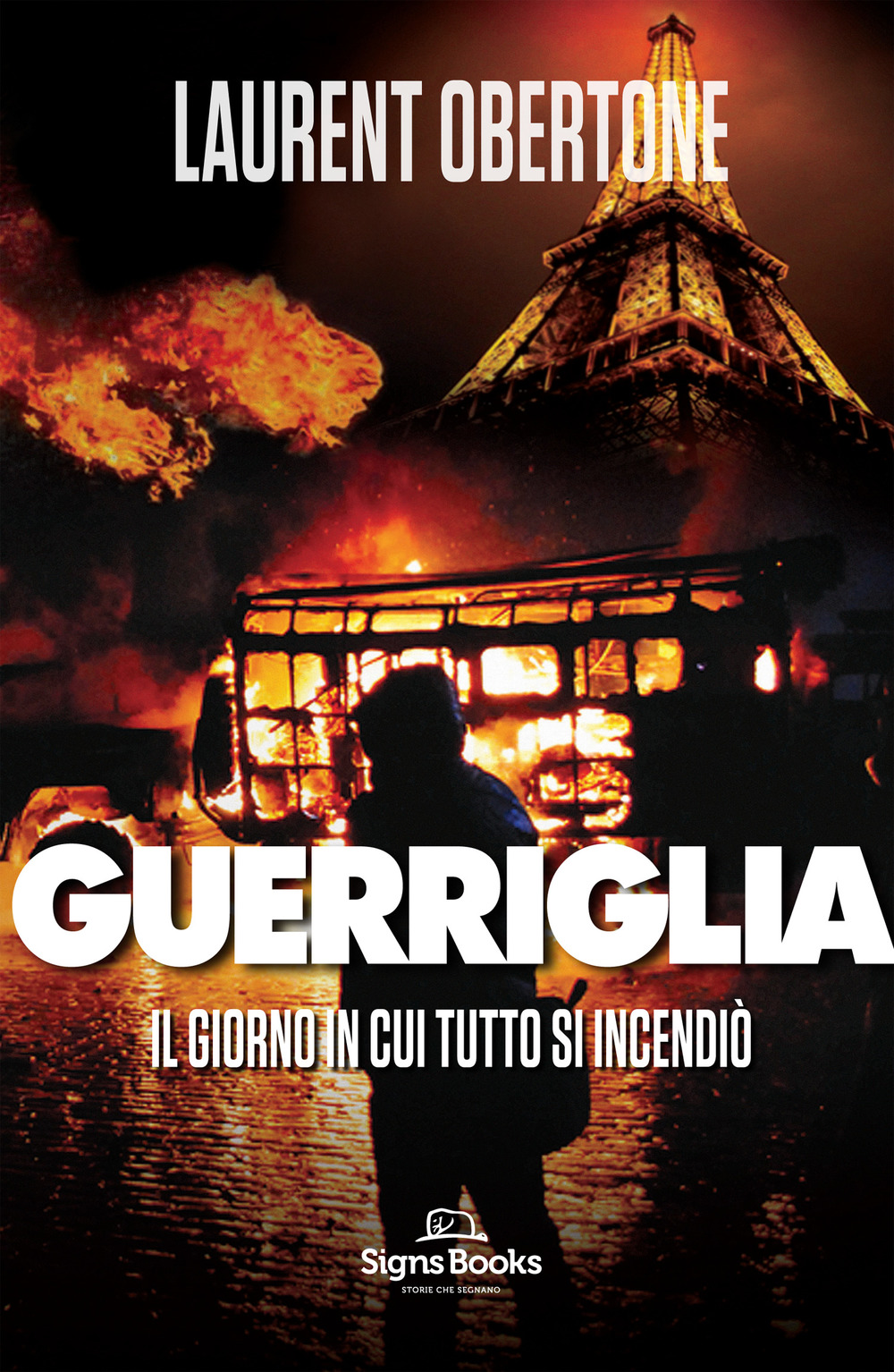 Il giorno in cui tutto si incendiò. Guerriglia