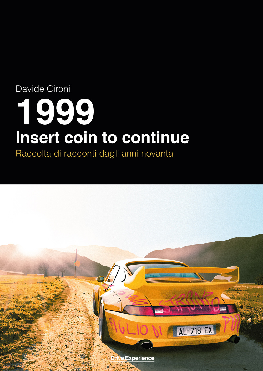 1999. Insert coin to continue. Raccolta di racconti dagli anni novanta