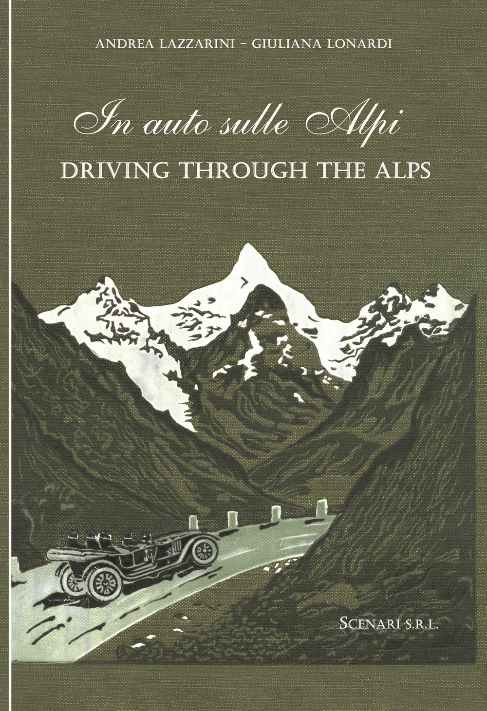 In auto sulle Alpi-Driving through the Alps. Ediz. bilingue