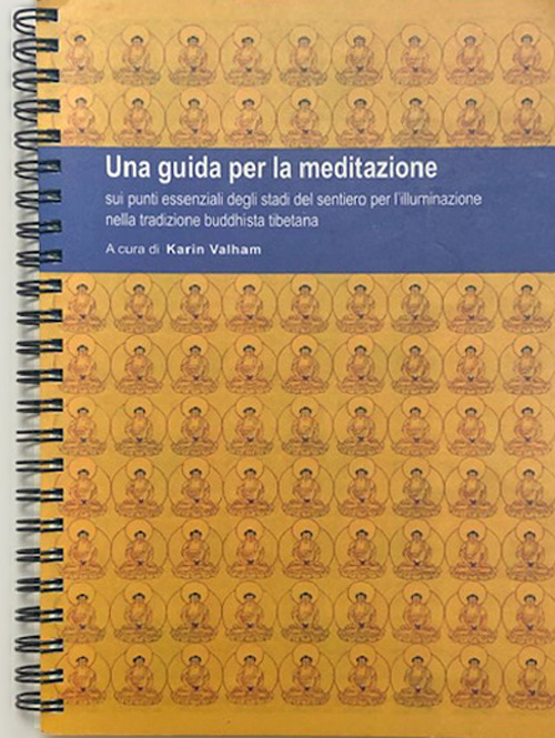 Una guida per la meditazione sui punti essenziali degli stadi del sentiero per l'illuminazione nella tradizione buddhista tibetana