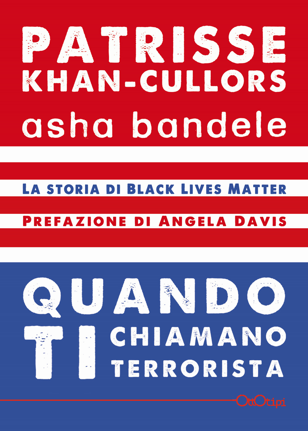 Quando ti chiamano terrorista. A Black Lives Matter memoir