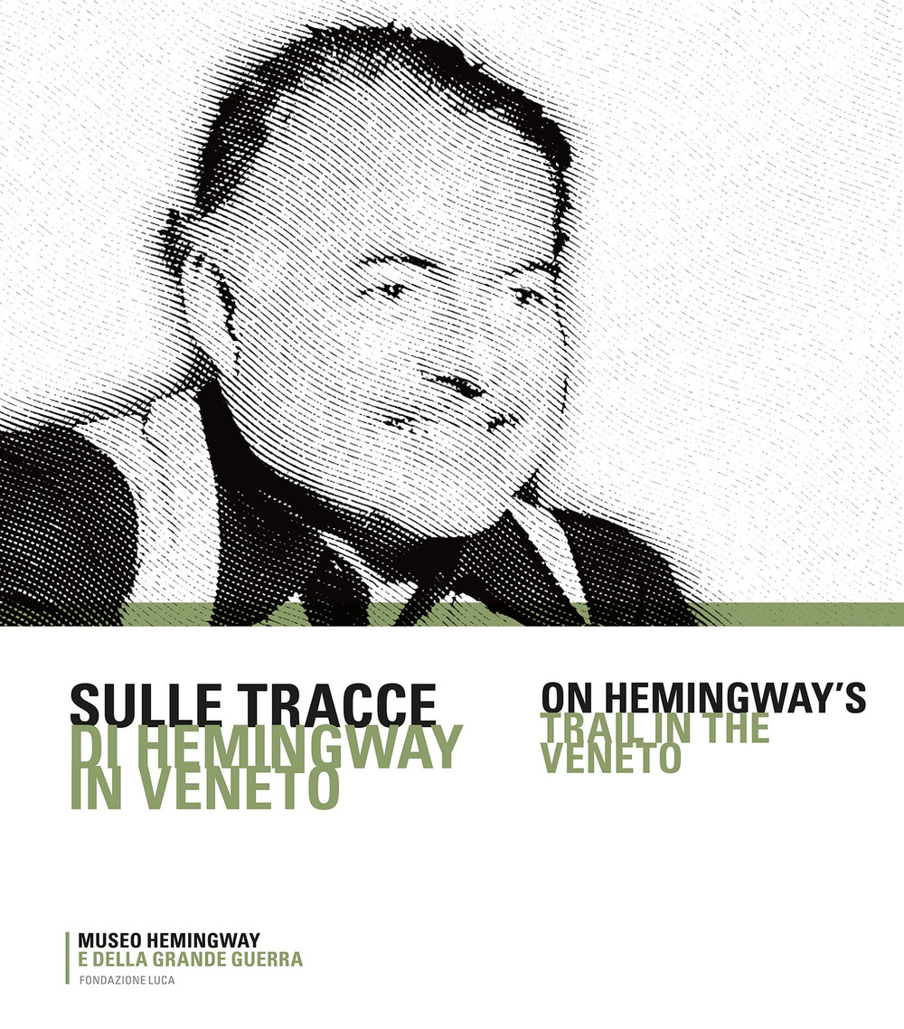 Sulle tracce di Hemingway in Veneto