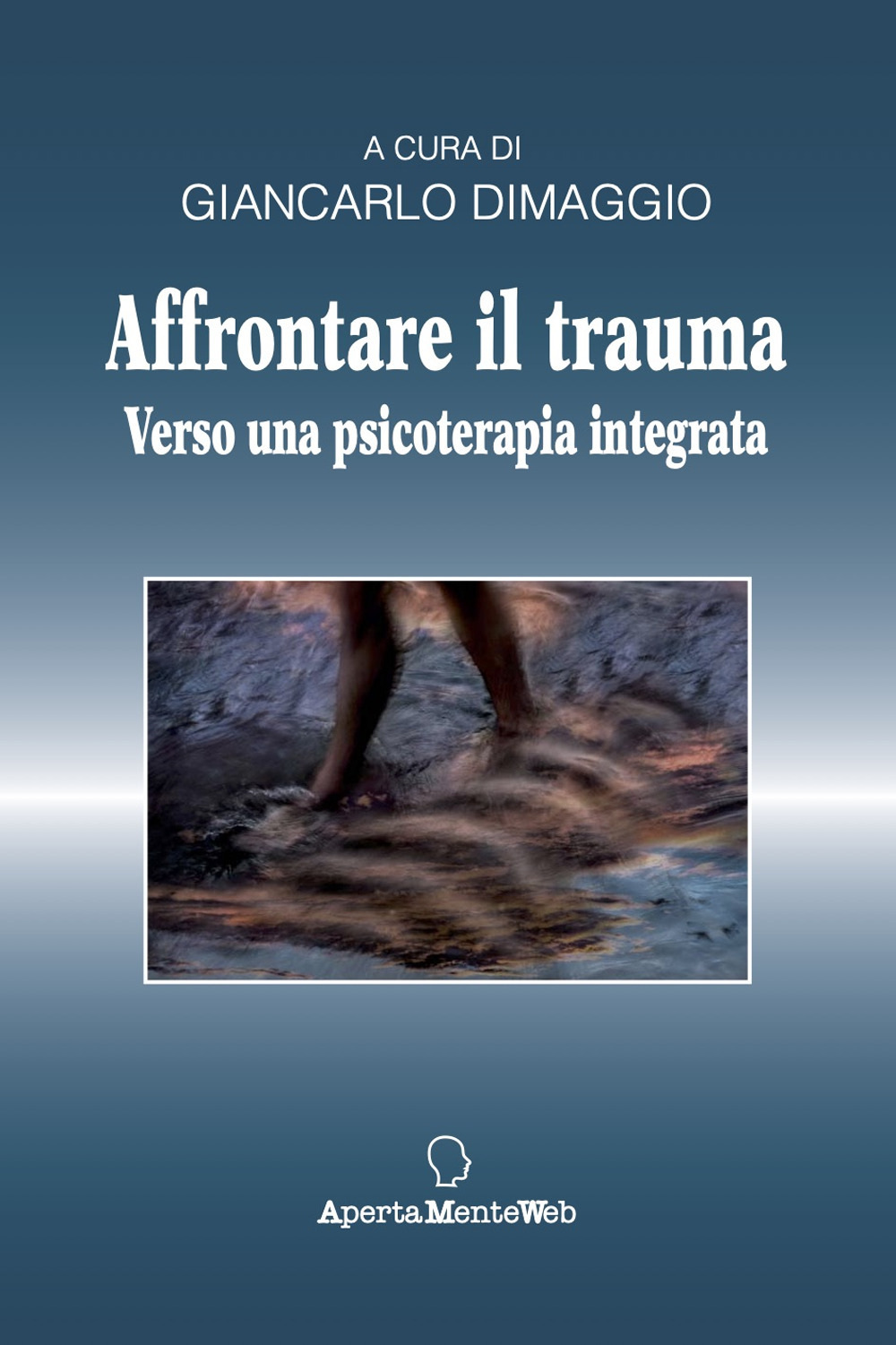 Affrontare il trauma. Verso una psicoterapia integrata