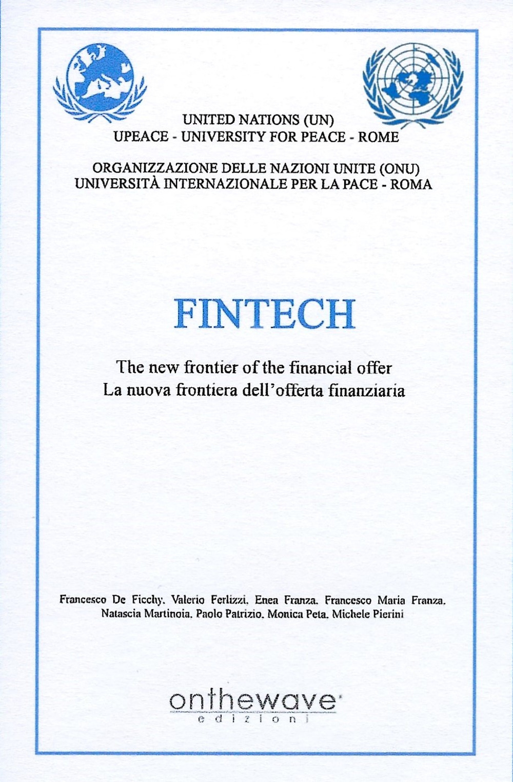 Fintech. The new frontier of the financial offer-La nuova frontiera dell'offerta finanziaria. Ediz. bilingue