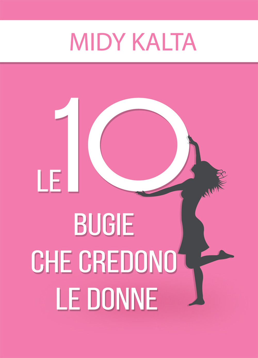 Le 10 bugie che le donne credono