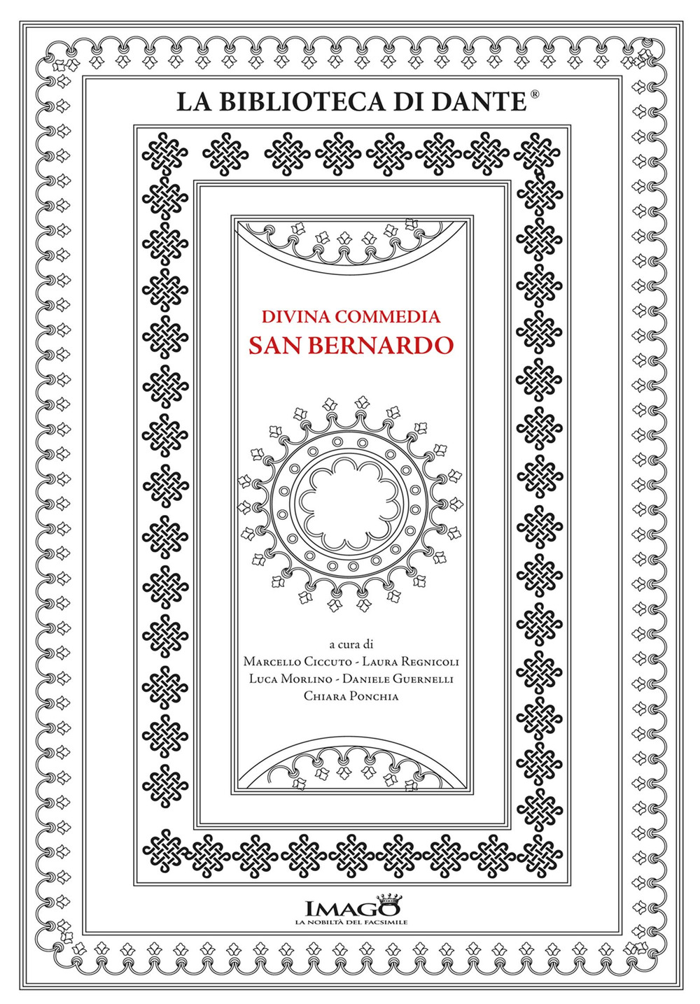 Divina Commedia San Bernardo. La Divina Commedia ms. 9 della Biblioteca del Seminario Vescovile di Padova. Ediz. in facsimile