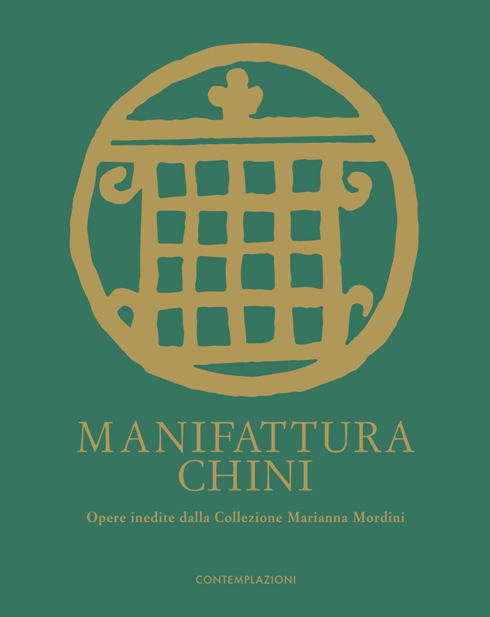 Manifattura Chini. Opere inedite dalla Collezione Marianna Mordini. Ediz. illustrata