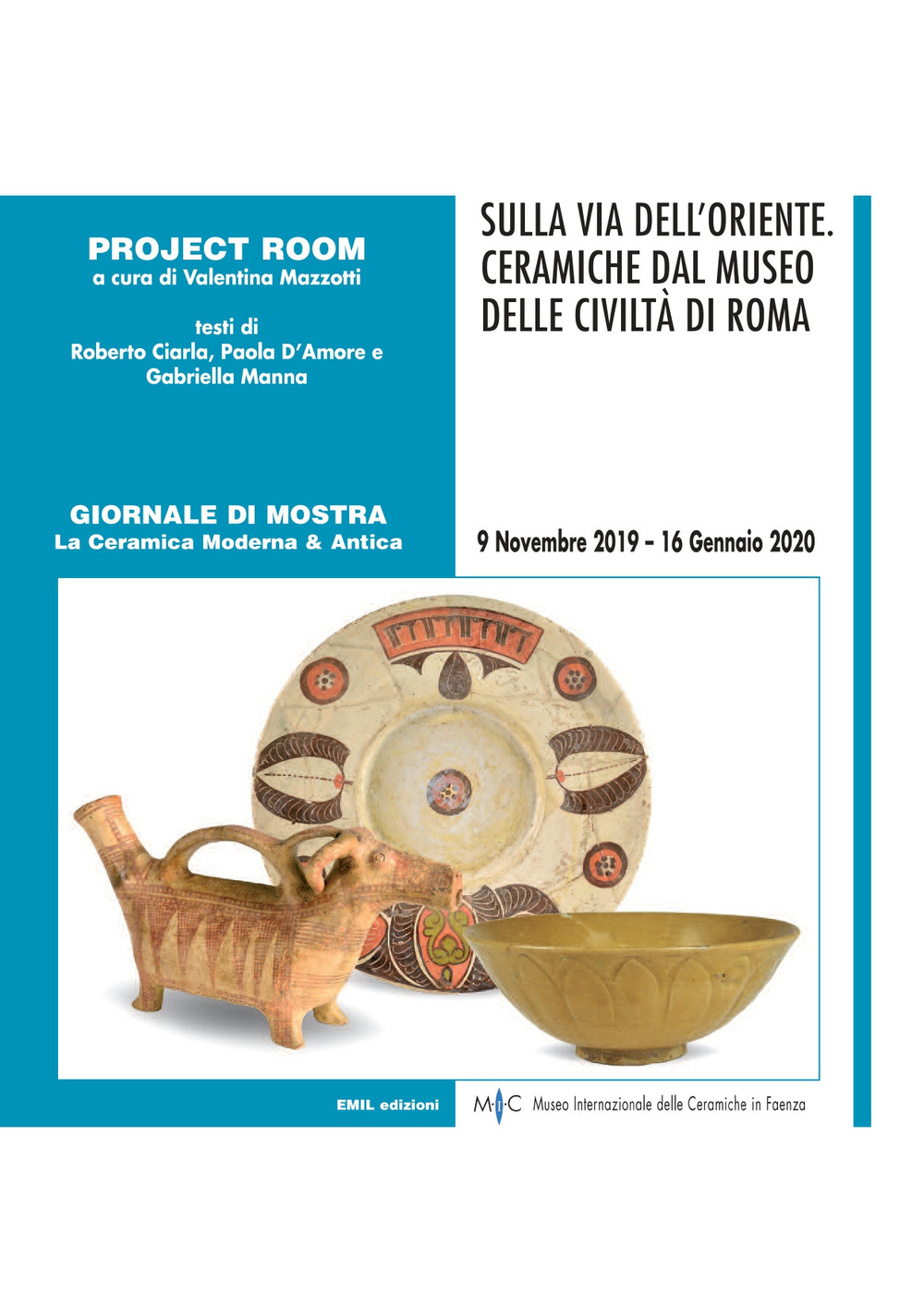 Sulla via dell'Oriente. Ceramiche dal Museo delle Civiltà a Roma. Ediz. illustrata