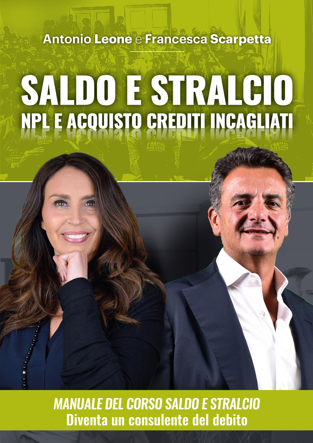 Manuale del saldo e stralcio. NPL e acquisto crediti incagliati immobiliari. Con corso di formazione online