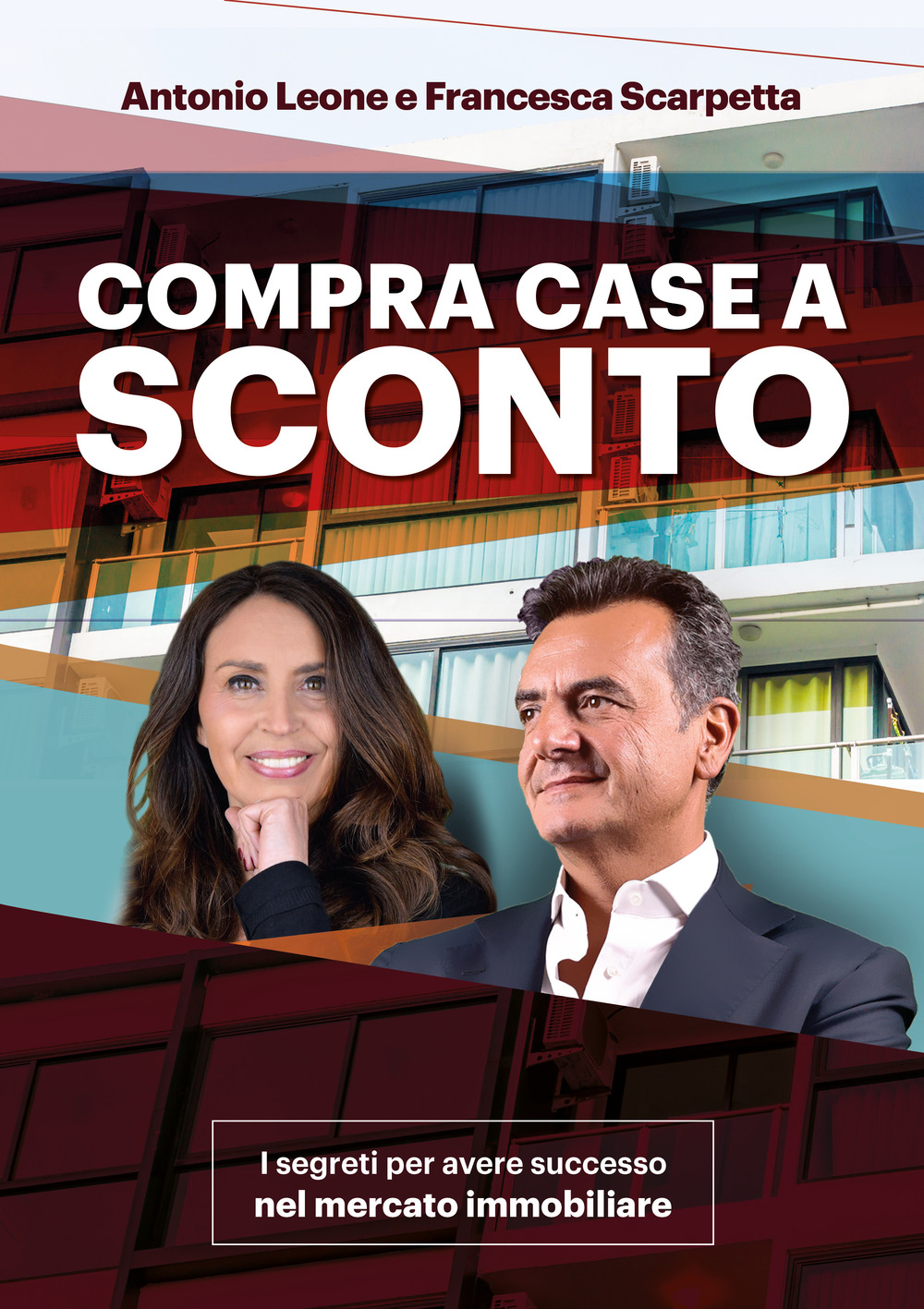 Compra Case a sconto. I segreti per avere successo nel mercato immobiliare. Con corso di formazione online