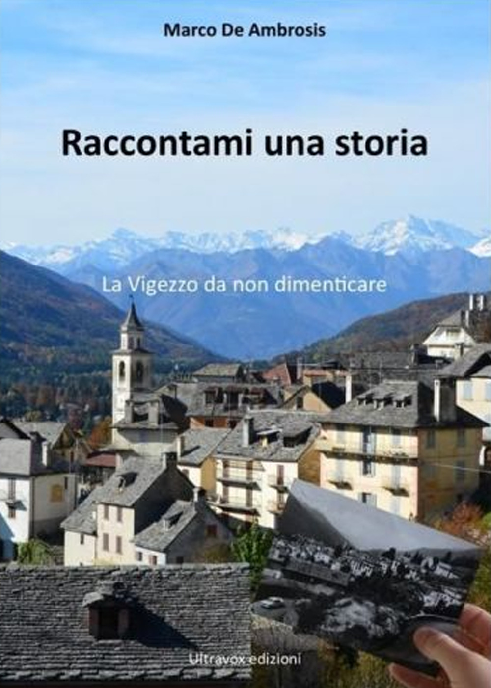 Raccontami una storia. La Vigezzo da non dimenticare