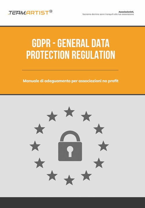 GDPR. General data protection regulation. Manuale di adeguamento per associazioni no profit. Con DVD video