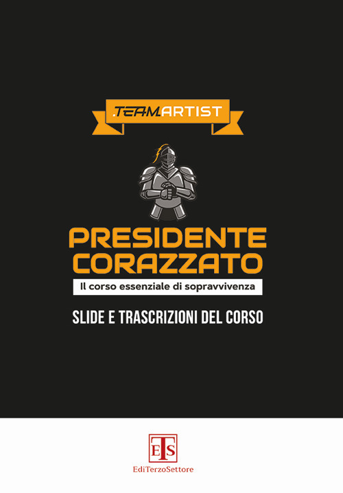 Presidente corazzato. Il corso essenziale di sopravvivenza