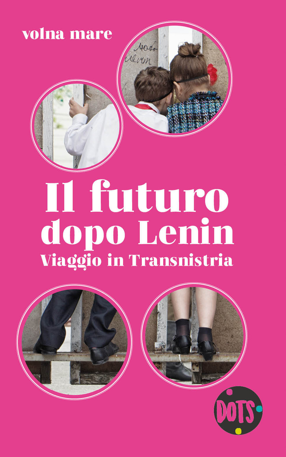 Il futuro dopo Lenin. Viaggio in Transnistria