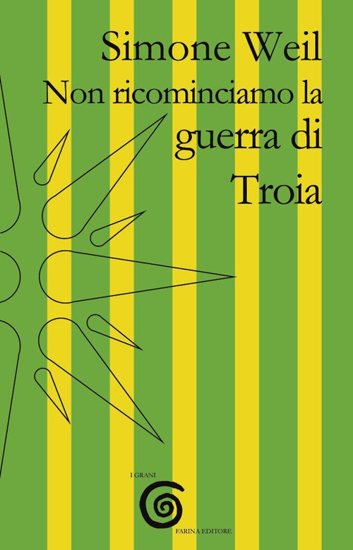 Non ricominciamo la guerra di Troia