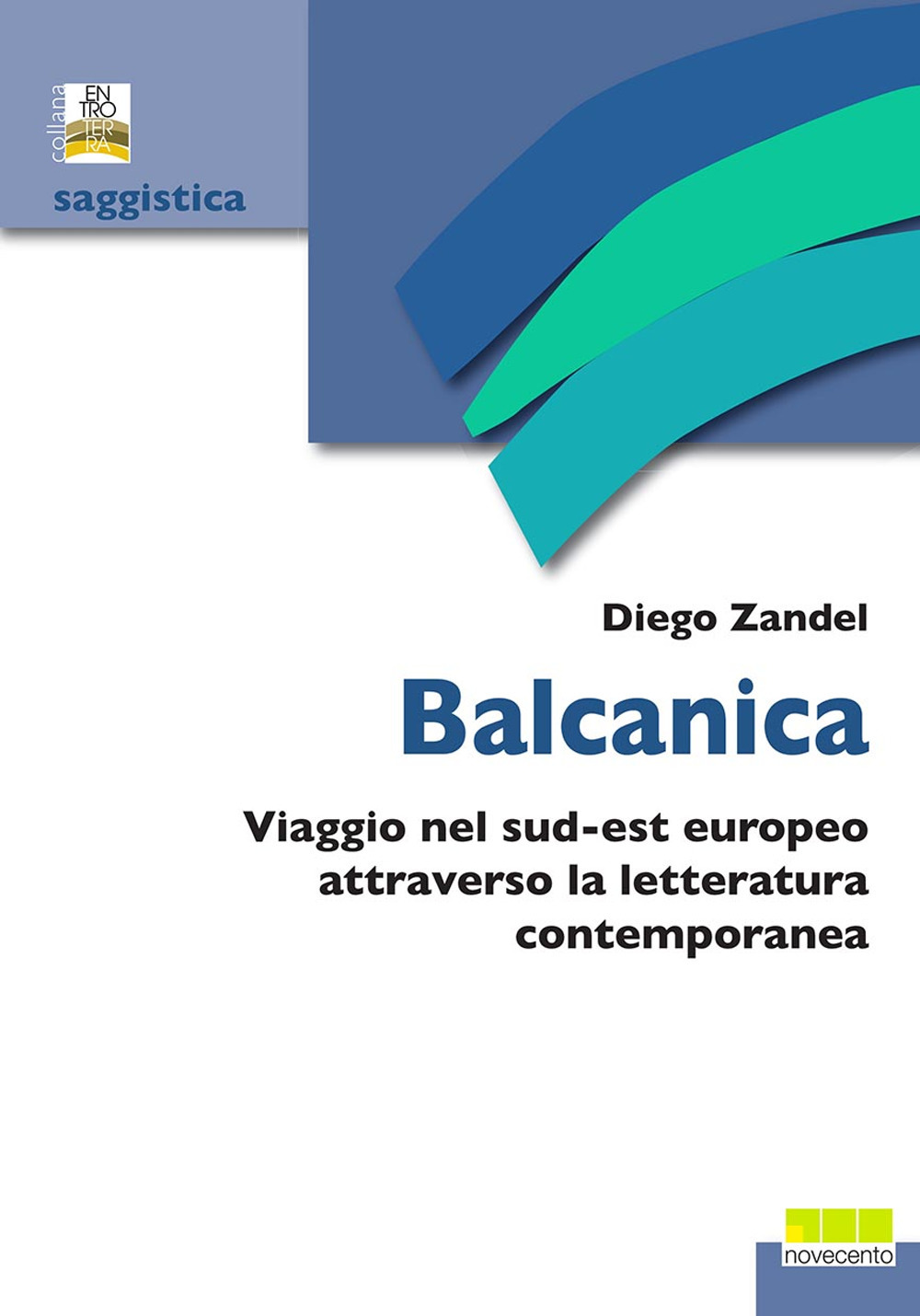 Balcanica. Viaggio nel sud-est europeo attraverso la letteratura contemporanea