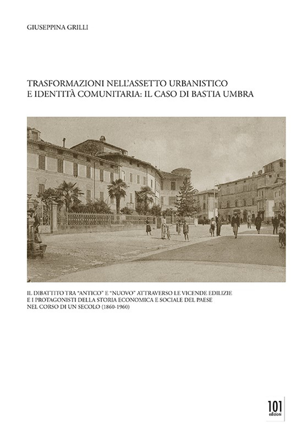 Trasformazioni nell'assetto urbanistico e identità comunitaria: il caso di Bastia Umbra
