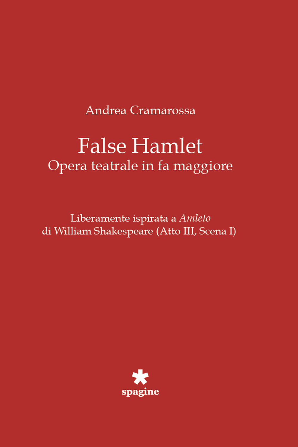 False Hamlet. Opera teatrale in fa maggiore