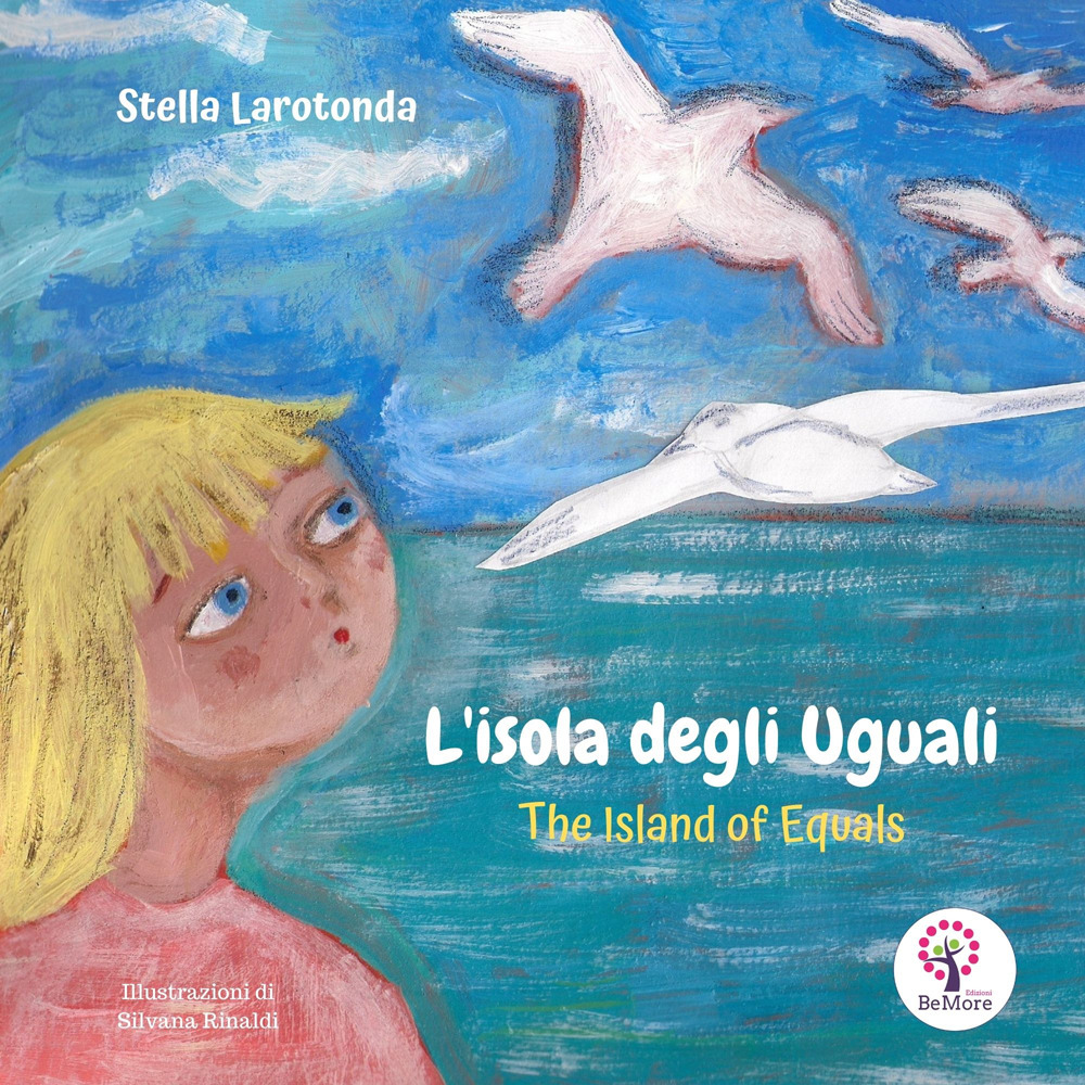 L'isola degli uguali-The island of equal. Ediz. bilingue