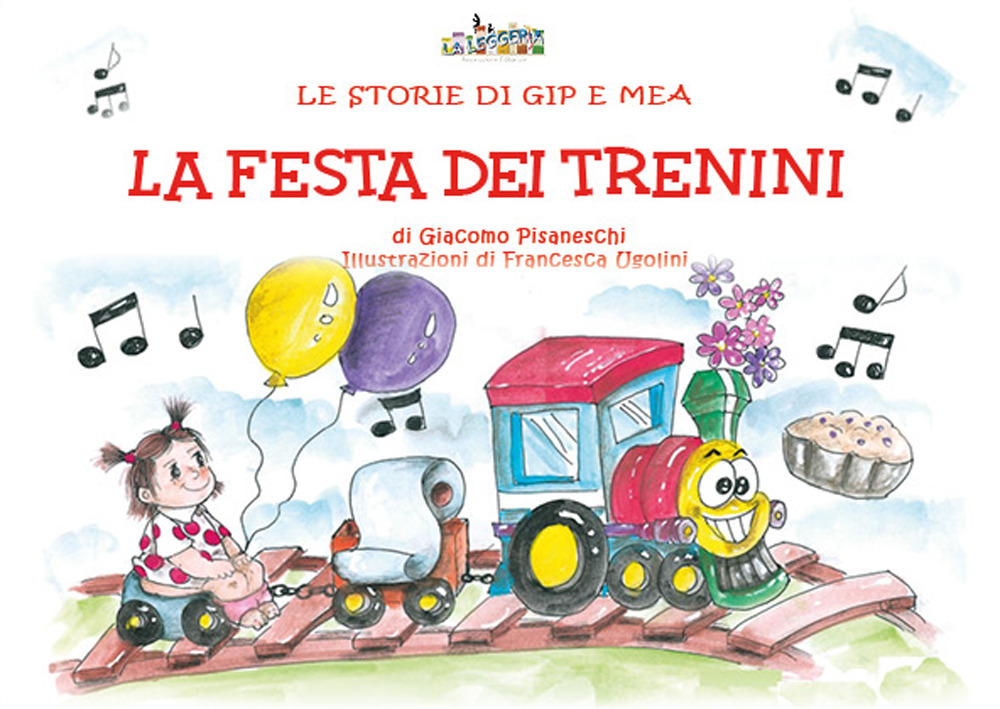 La festa dei trenini. Le storie di Gip e Mea