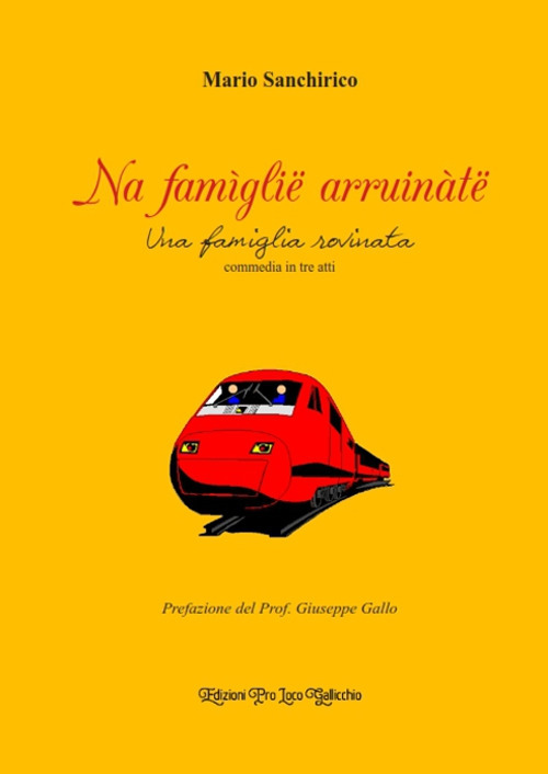 Na famìglië arruinàtë. Una famiglia rovinata