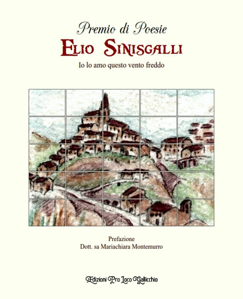 Premio di poesie Elio Sinisgalli. Io lo amo questo vento freddo