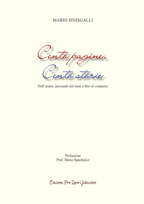 Cento pagine, cento storie. Dall'aratro, passando dal tram e fino al computer