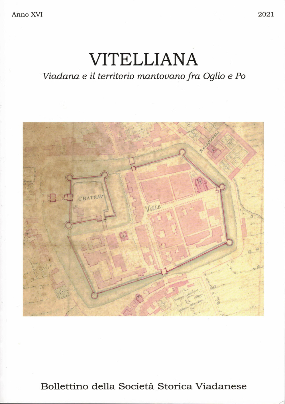 Vitelliana. Viadana e il territorio mantovano fra Oglio e Po. Bollettino della Società Storica Viadanese. Nuova ediz.