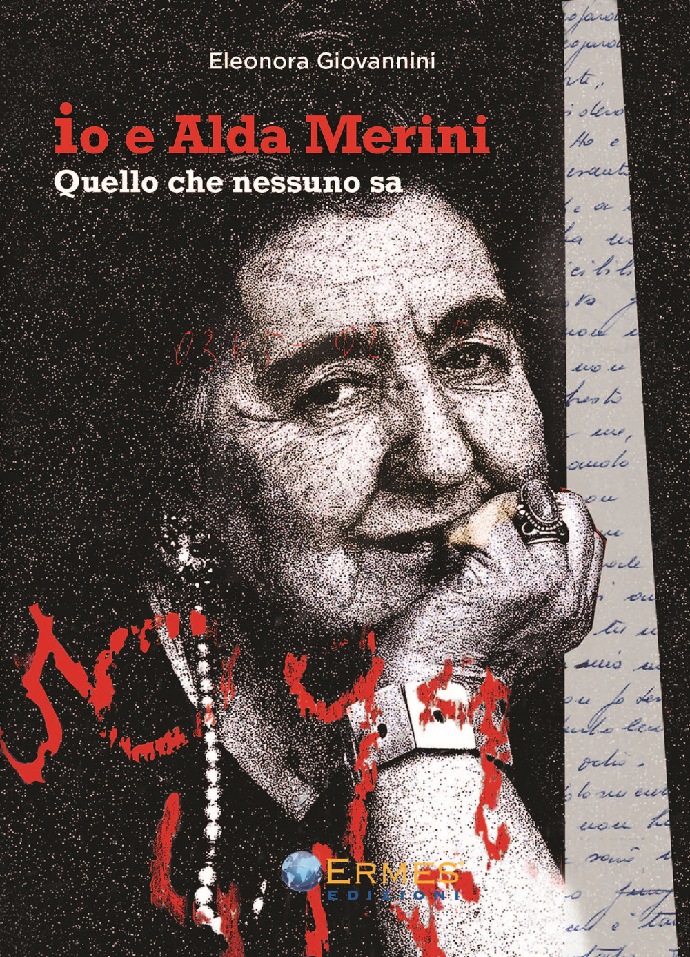 Io e Alda Merini. Quello che nessuno sa