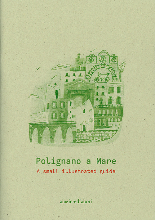 Polignano a Mare. A small illustrated guide