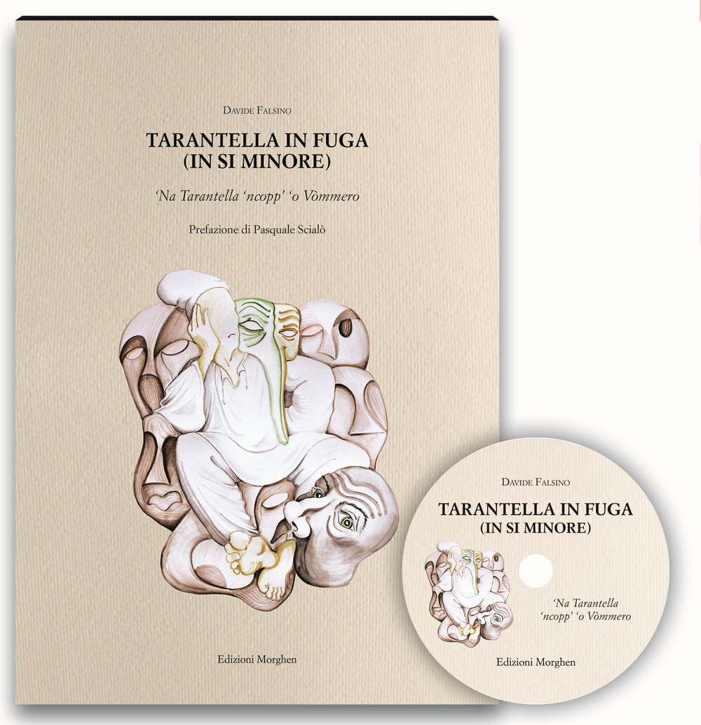 Tarantella in fuga (in si minore). «'Na Tarantella 'ncopp' 'o Vòmmero». Con CD-Audio