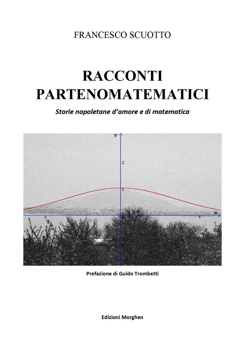 Racconti partenomatematici. Storie napoletane d'amore e di matematica