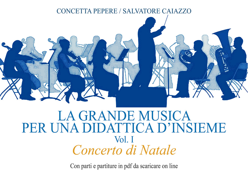 La grande musica per una didattica d'insieme. Ediz. per la scuola. Vol. 1: Concerto di Natale