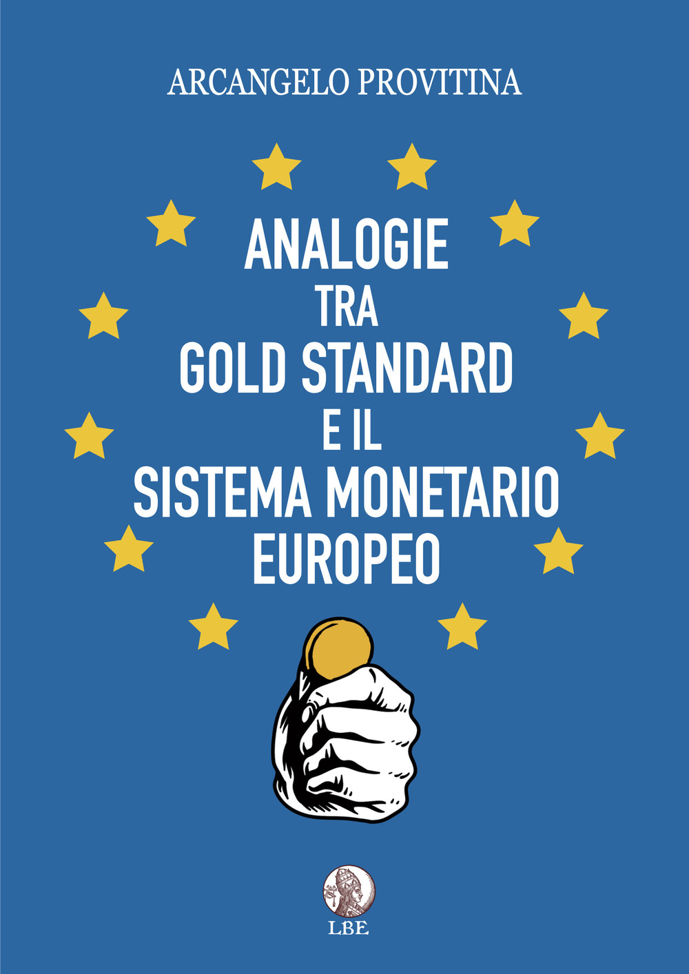 Analogie tra Gold Standard e il Sistema Monetario Europeo