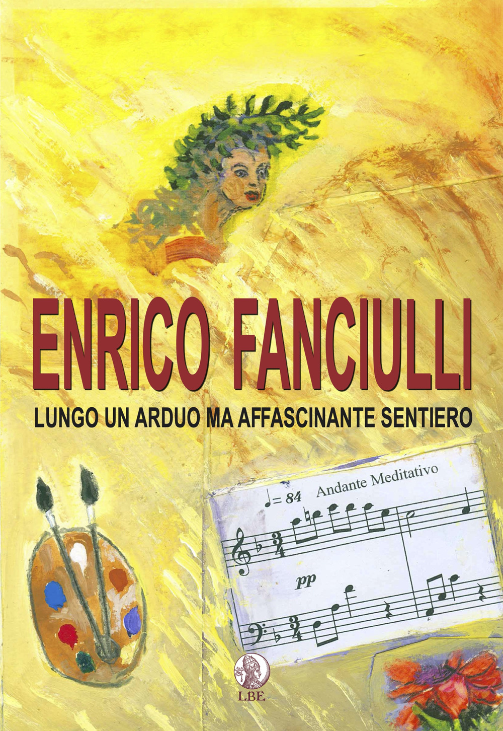 Enrico Fanciulli. Lungo un arduo ma affascinante sentiero