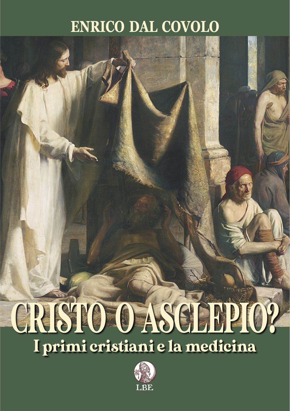 Cristo o Asclepio? I primi cristiani e la medicina