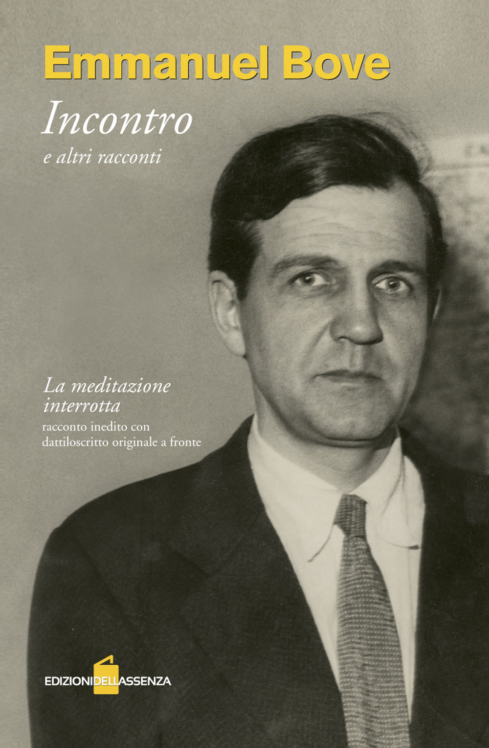 Incontro e altri racconti. «La meditazione interrotta». Testo francese a fronte