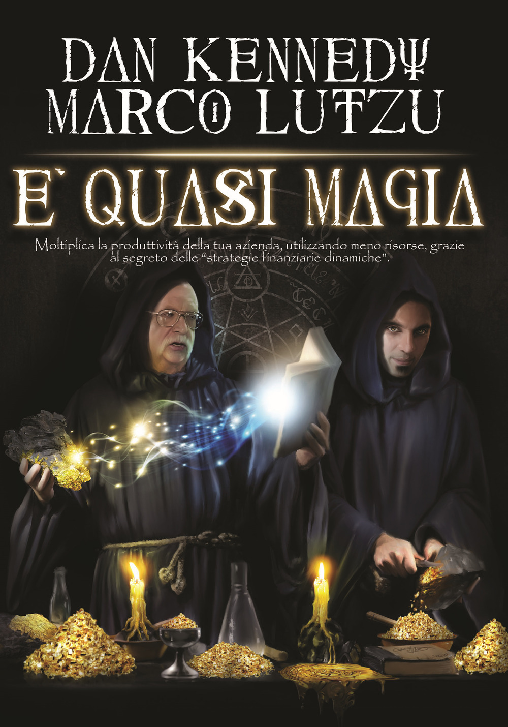 È quasi magia. Moltiplica la produttività della tua azienda, utilizzando meno risorse, grazie al segreto delle «strategie finanziarie dinamiche»