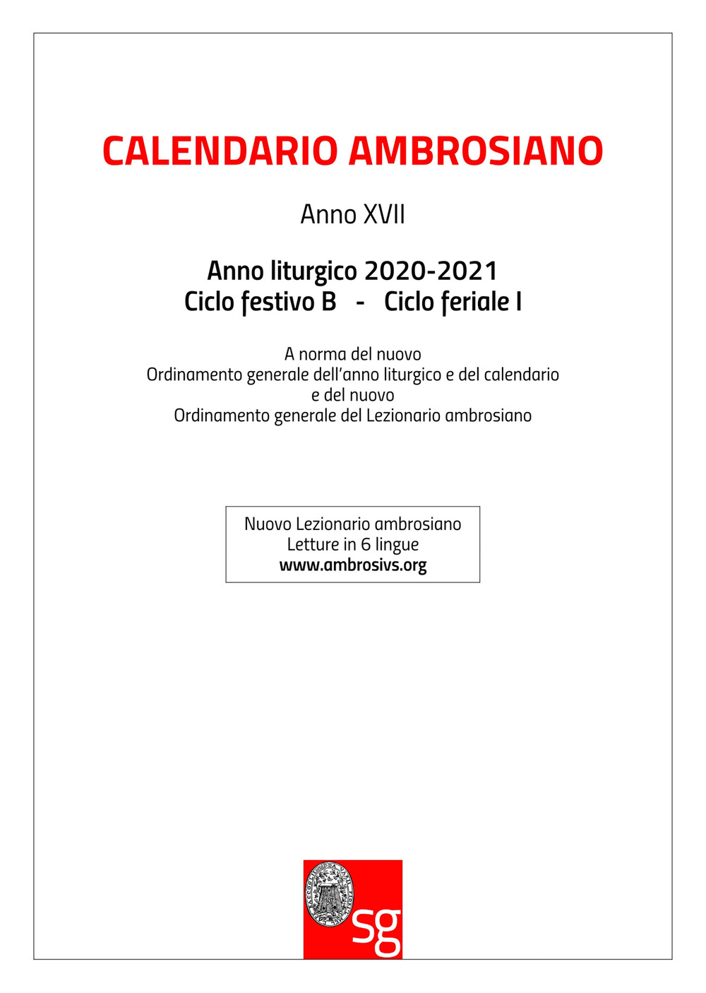 Calendario ambrosiano. Anno liturgico 2018-2019. Ciclo festivo C. Ciclo feriale I