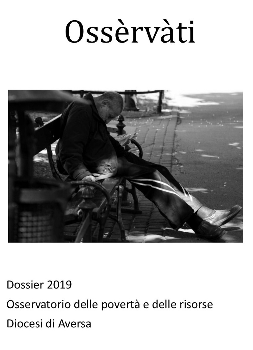 Ossèrvàti. Dossier 2019 Osservatorio delle povertà e delle risorse. Diocesi di Aversa. Nuova ediz.
