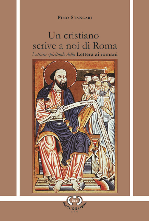 Un cristiano scrive a noi di Roma. Lettura spirituale della Lettera ai romani