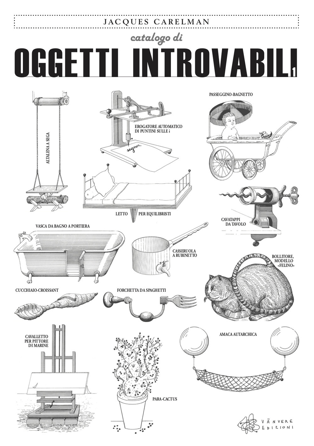 Catalogo di oggetti introvabili. Ediz. illustrata. Vol. 1