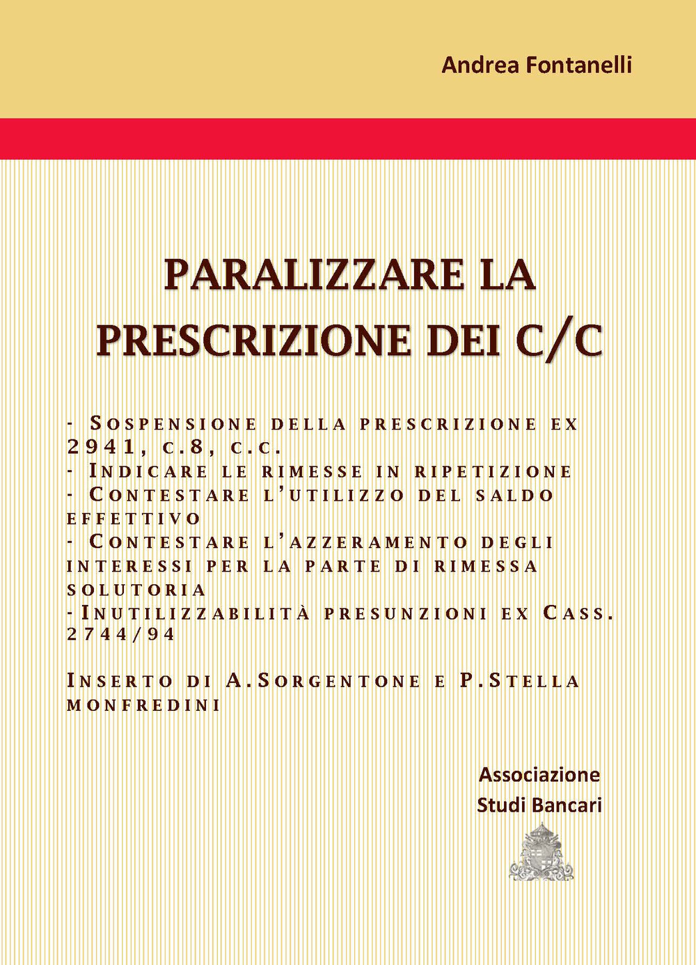 Paralizzare la prescrizione dei c/c. Cinque strategie processuali